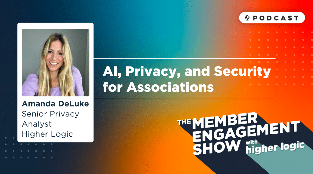 Podcast: AI Privacy and Security for Associations with Amanda DeLuke